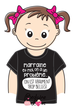 Bédaine Love Marraine et Moi, TROP BELLES ((ROSE))